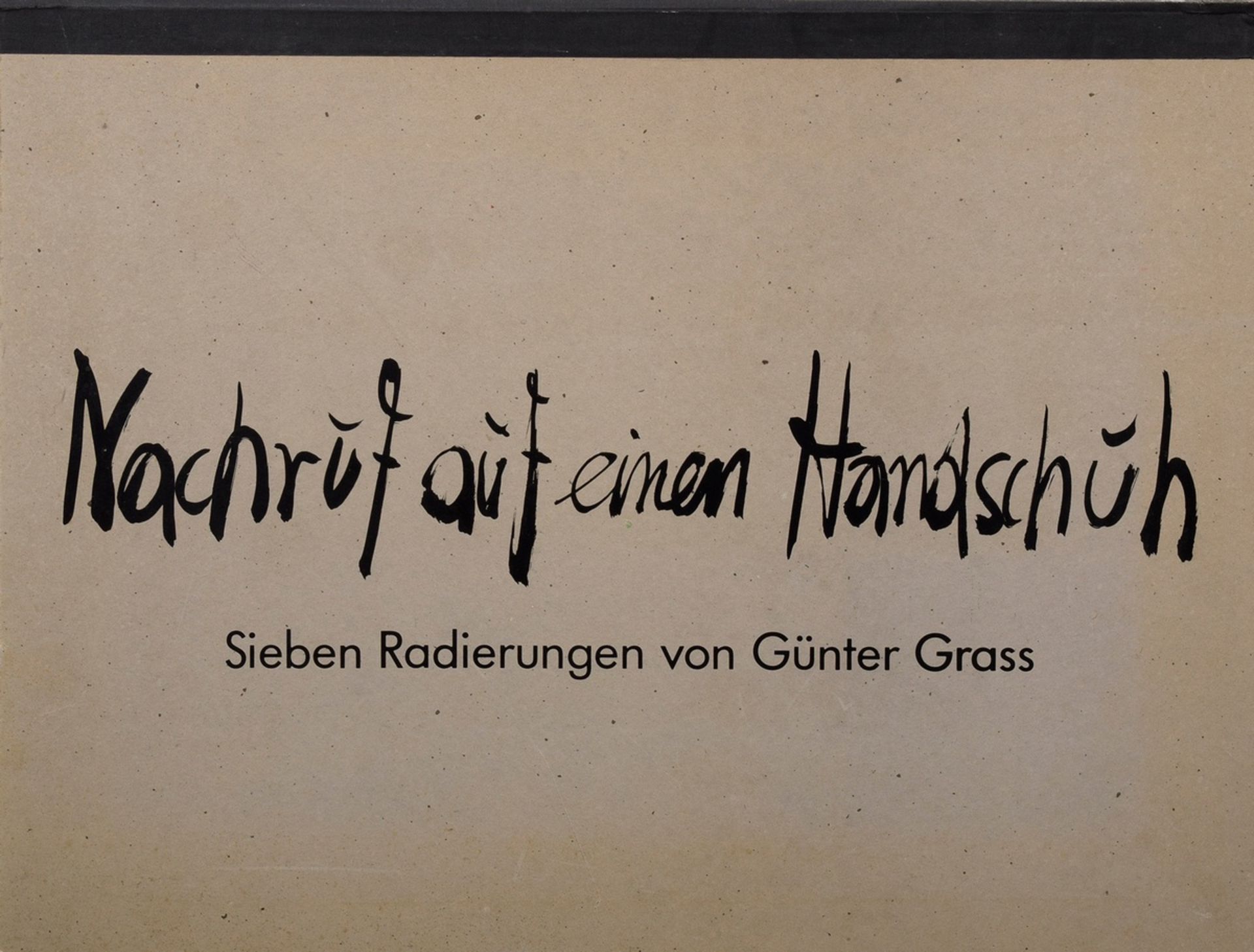 Grass, Günther (1927-2015) Mappe "Nachruf auf einen Handschuh - Sieben Radierungen von Günther Gras - Bild 2 aus 4