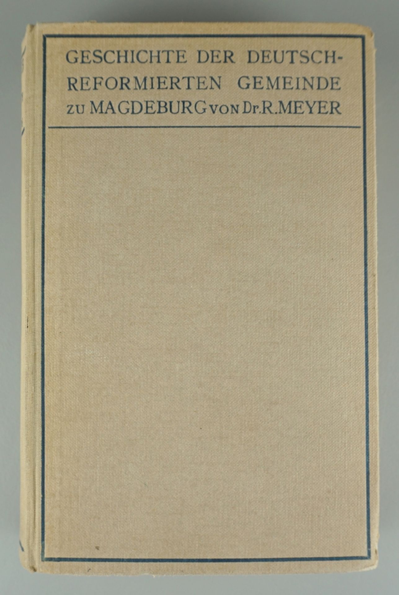 Geschichte der Deutsch-Reformierten Gemeinde zu Magdeburg, 1914