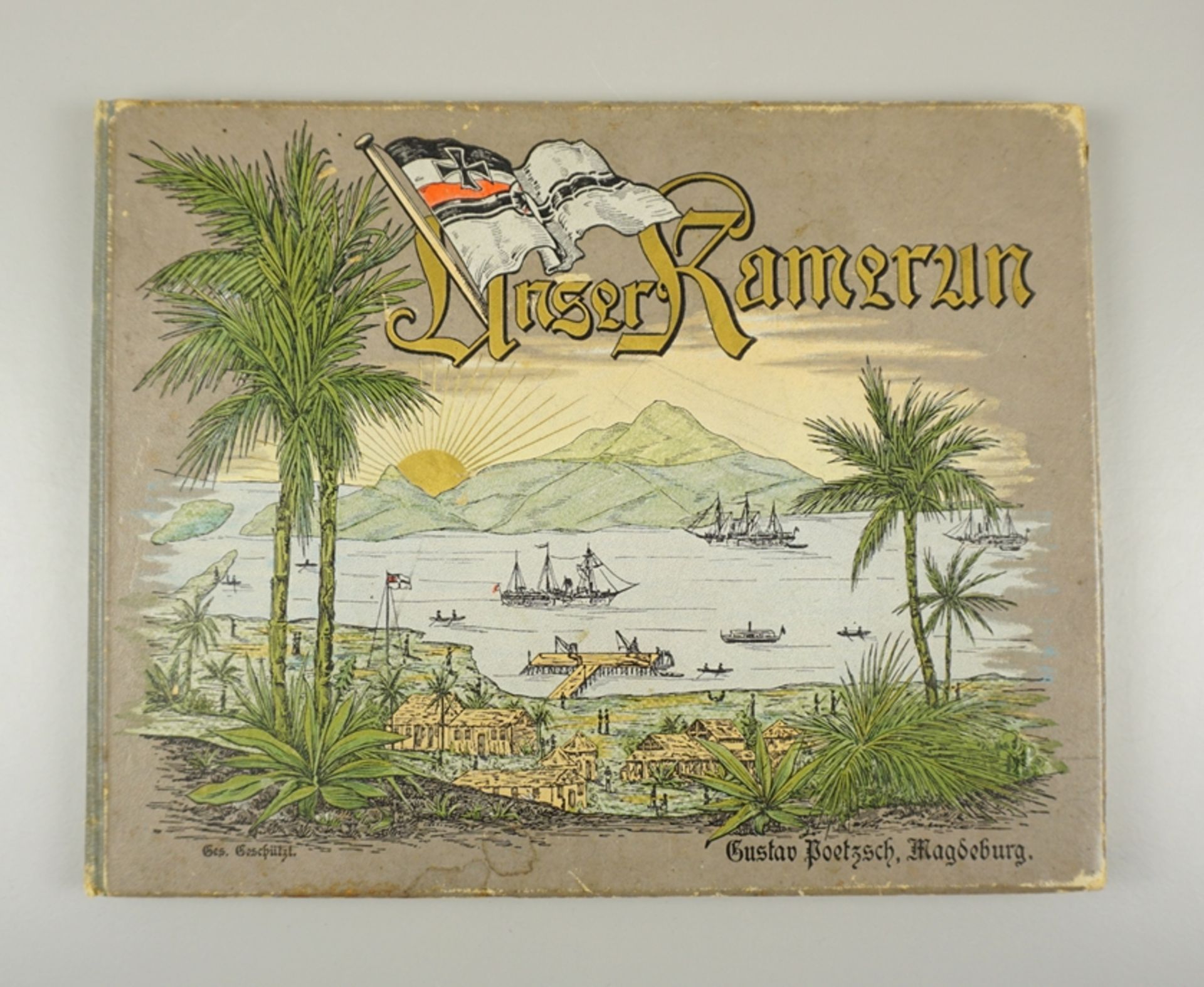 Bildband "Unser Kamerun", Verlag Gustav Poetzsch, Magdeburg, 1899