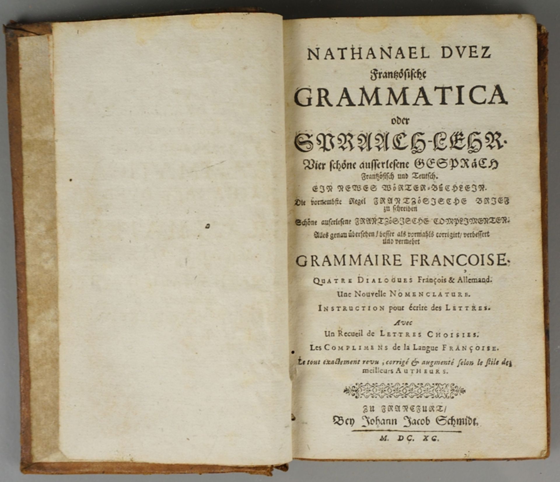 Nathaniel Dvez, Französische Grammatica, bey Johann Jacob Schmidt, zu Frankfurt, 1690