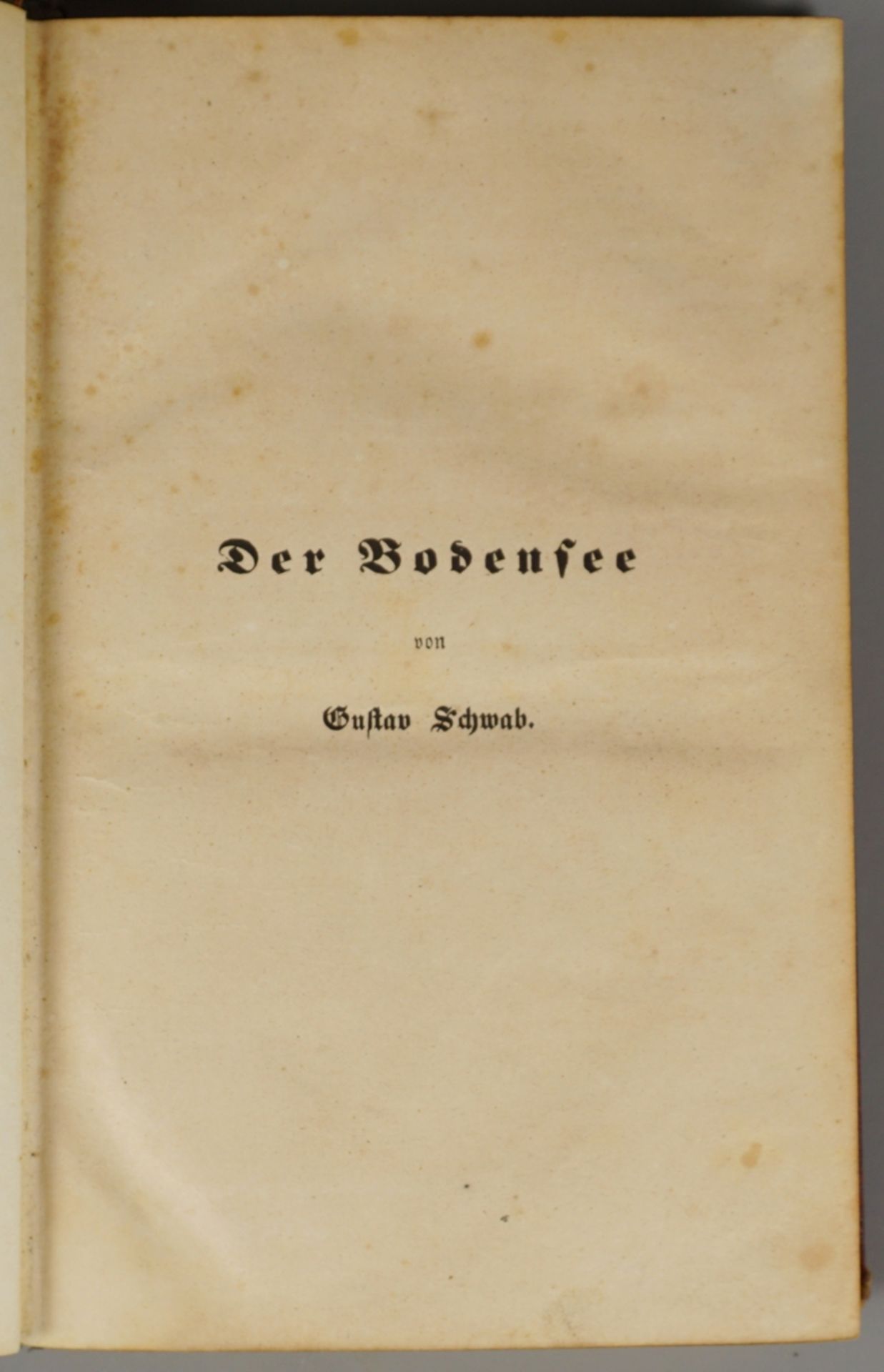 Der Bodensee, Gustav Schwab, Stuttgart und Tübingen, 1840 - Bild 4 aus 5