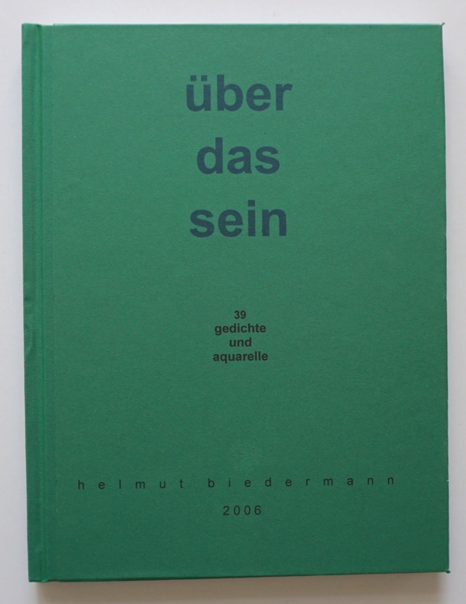 Helmut Biedermann (*1940, Halle/Saale, lebt in Magdeburg), "über das sein. 39 Gedichte und Aquarell - Bild 2 aus 4