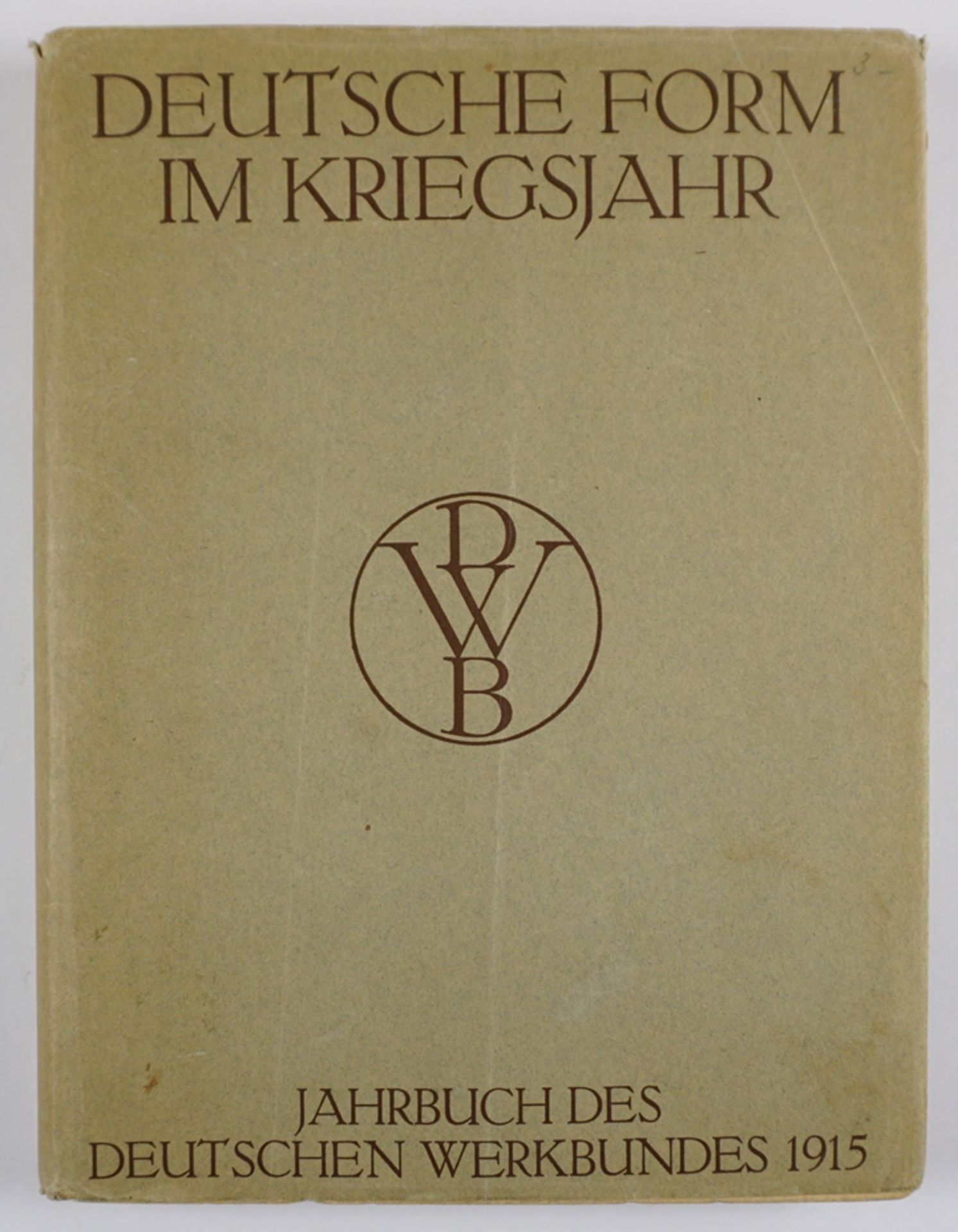 Deutsche Form im Kriegsjahr, Jahrbuch des deutschen Werkbundes 1915