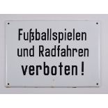 Emaille-Warnschild "Fußballspielen und Radfahren verboten !", 2.Hälfte 20.Jh.