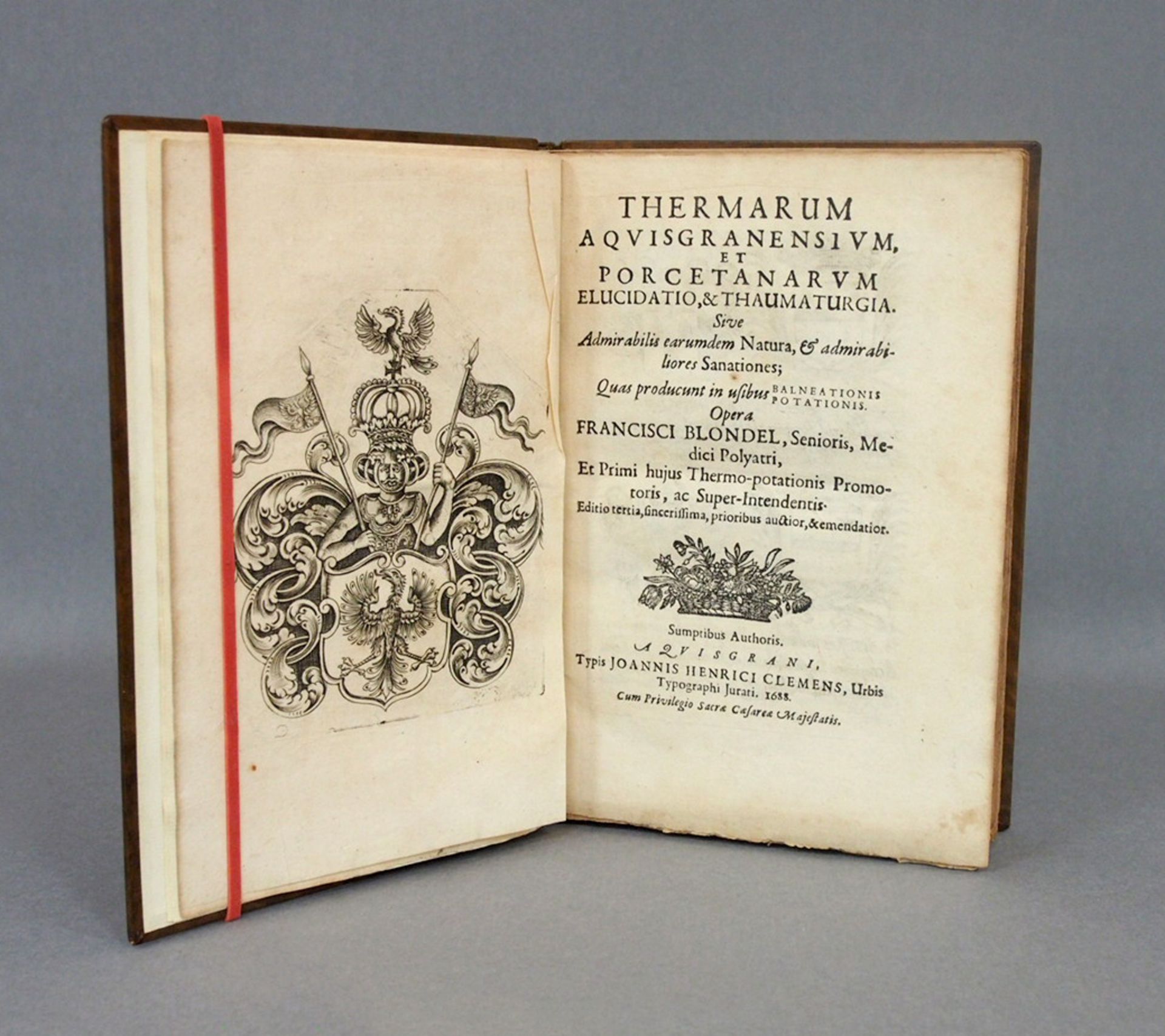 BLONDEL, Francois: Thermarum Aquisgranensium et Porcetanarum elucidatio & Thaumaturgia