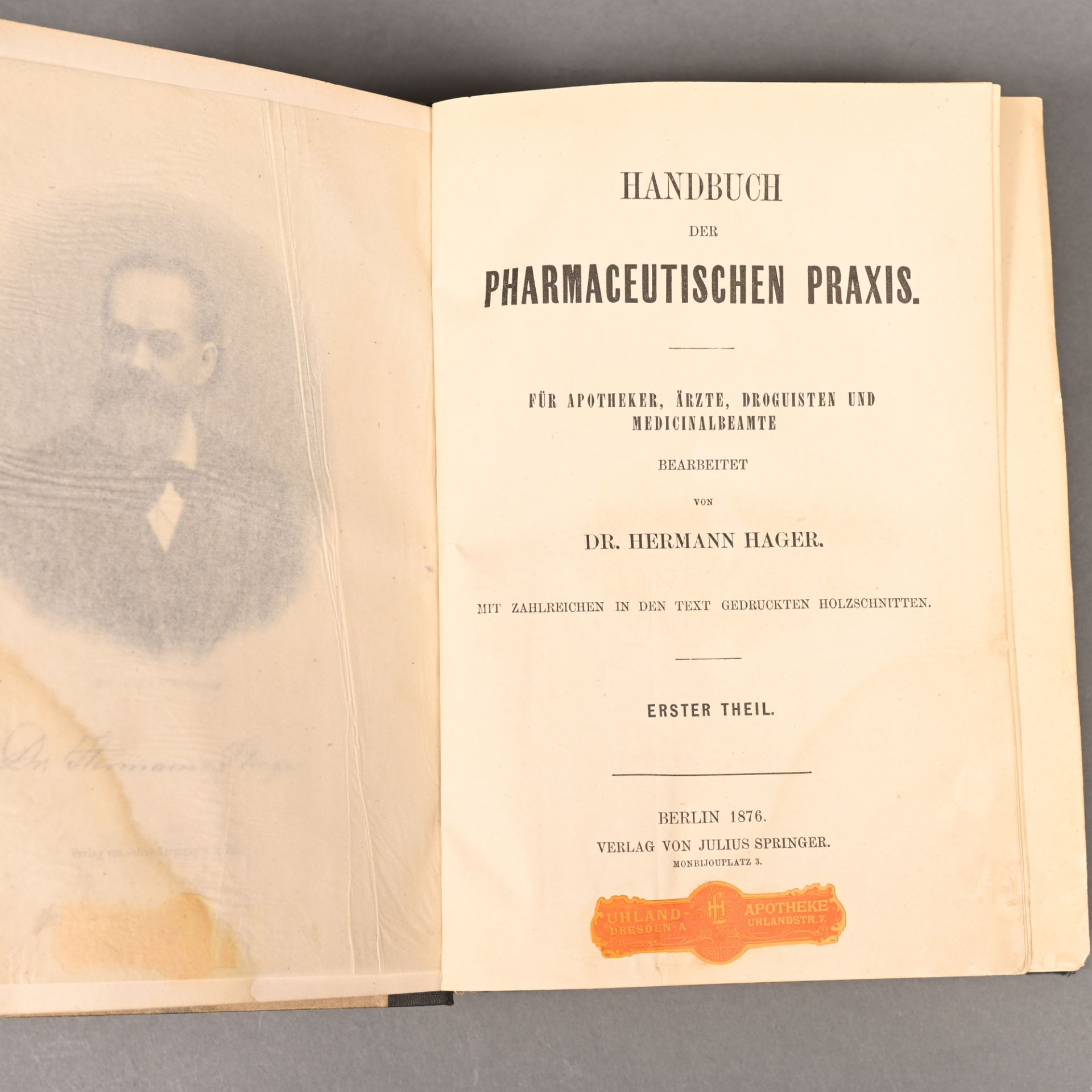 Handbuch der Pharmaceutischen Praxis, Dr. H. Hager, 1. Teil, Verl. Julius Springer, Berlin 1876,