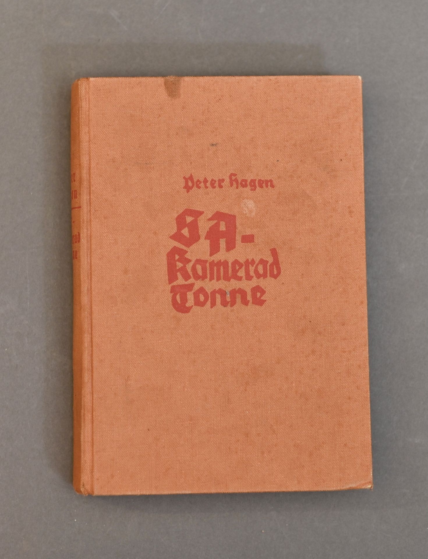Buch von Peter Hagen, Nationaler Freiheitsverlag Berlin 1933, GW 1968 "Kamerad Tonne",