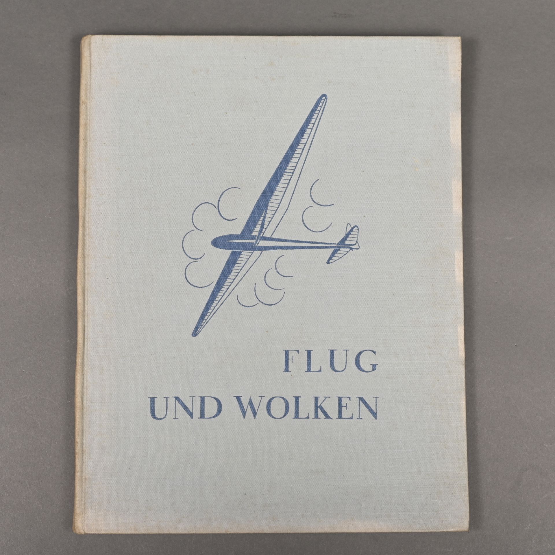 "Flug und Wolken", Dr. Manfred Curry, Verlag Paul Franke Berlin, 1933, mit 112 Bildtafeln,