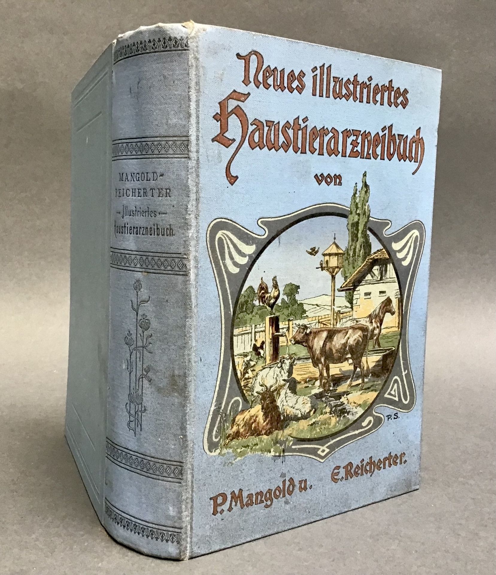 "Neues illustriertes Haustierarzeneibuch" von P. Mangold u. E. Reicherter, um 1910,