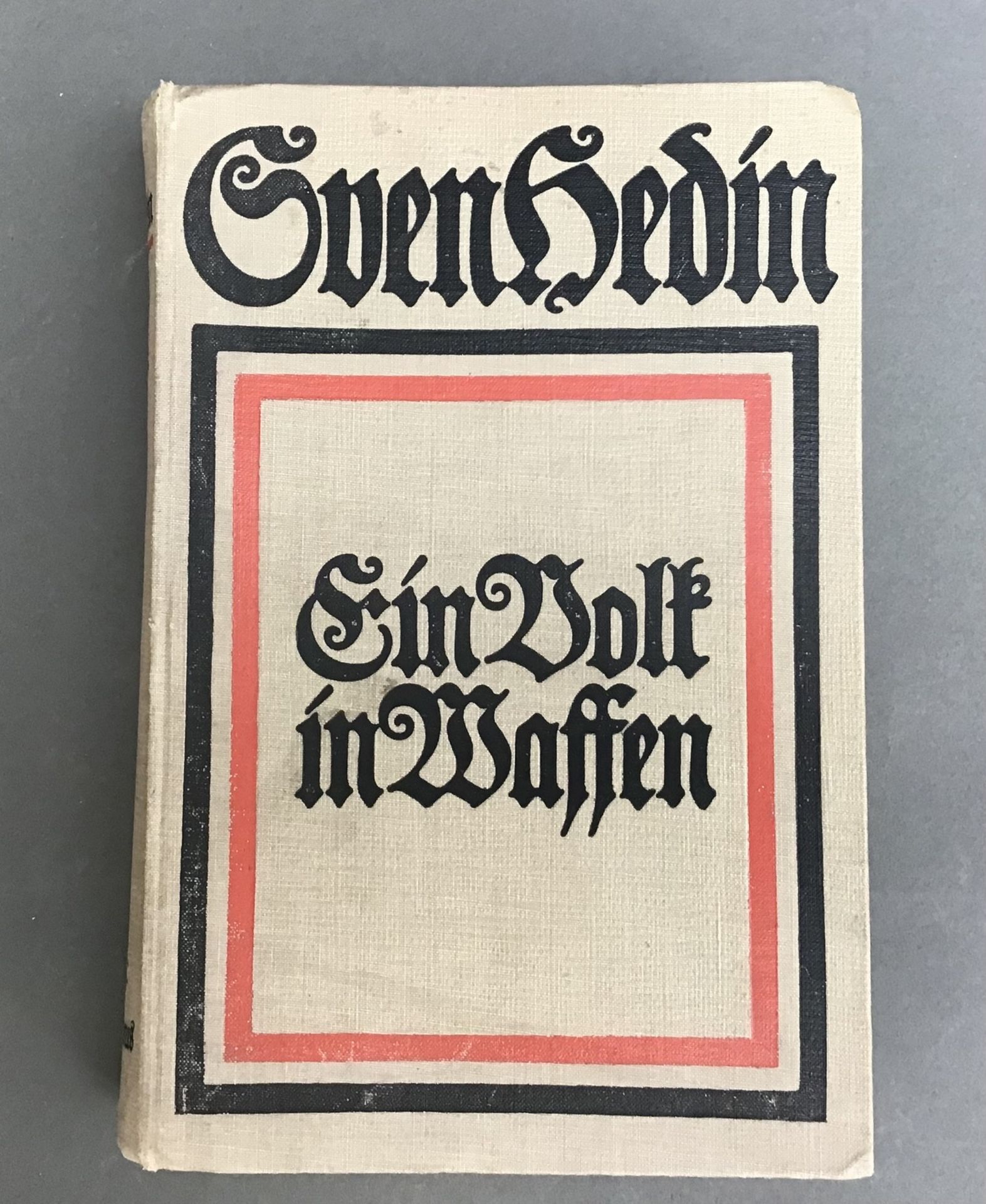Sven Hedin, "Ein Volk in Waffen", Brockhausausgabe 1915, ein Augenzeugenbericht mit vielen