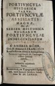 Portiuncula Historica Parva, Portiunculae Assisiatis Magnae, Hos est: Series Historica Magnarum