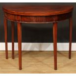 A George III mahogany demilune card table, folding top, tapered square legs, 73cm high, 92cm wide,