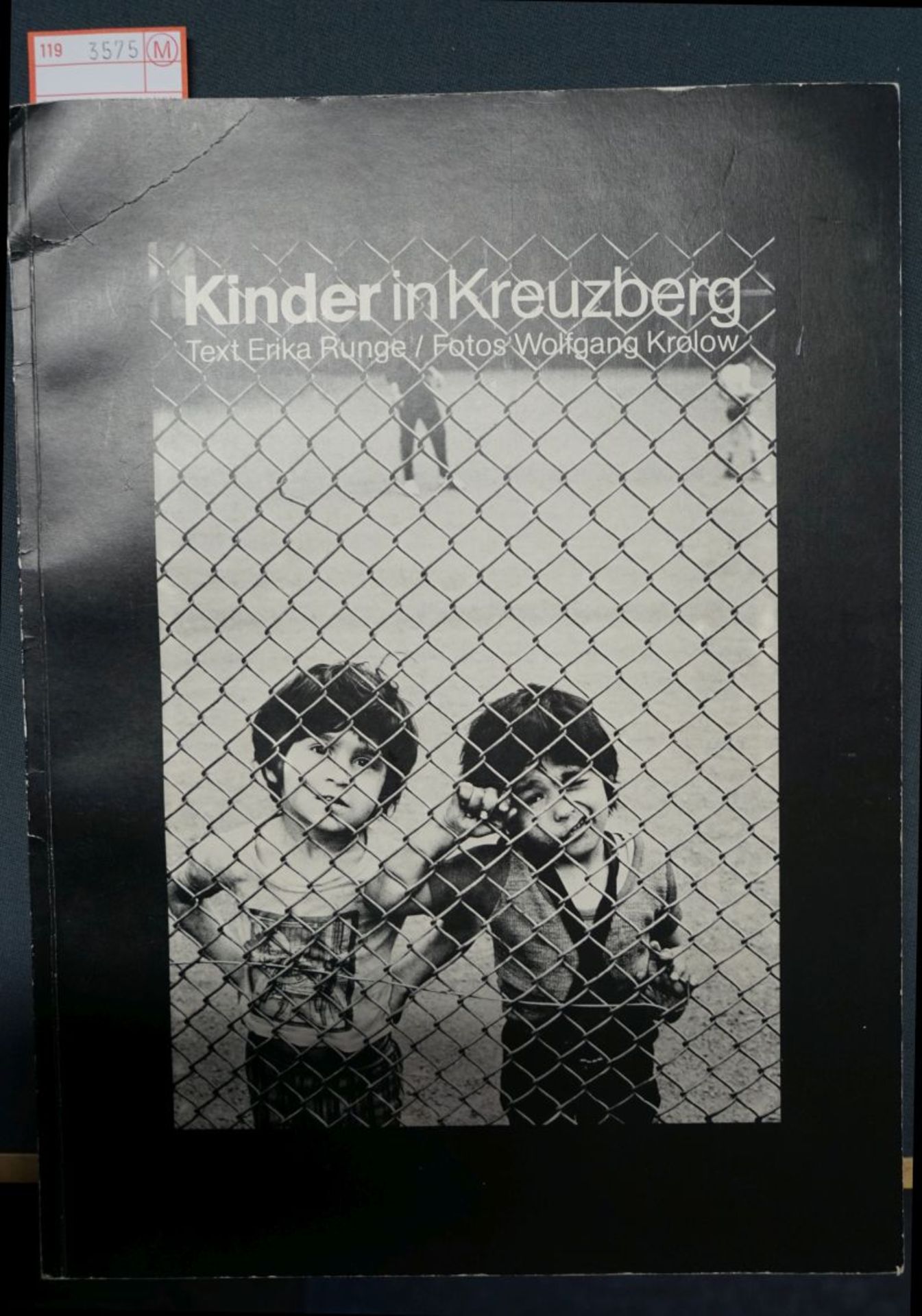 Runge, Erika und Krolow, Wolfgang -...: Kinder in Kreuzberg