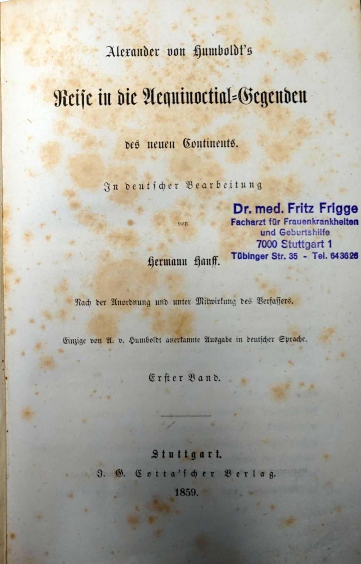 Humboldt, Alexander von: Reise in die Aequinoctial-Gegenden