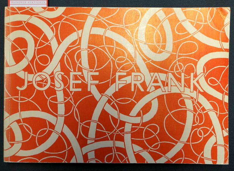 Spalt, Johannes und Frank, Josef: Josef Frank 1885-1967