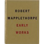 Mapplethorpe, Robert: Early Works 1970-1974