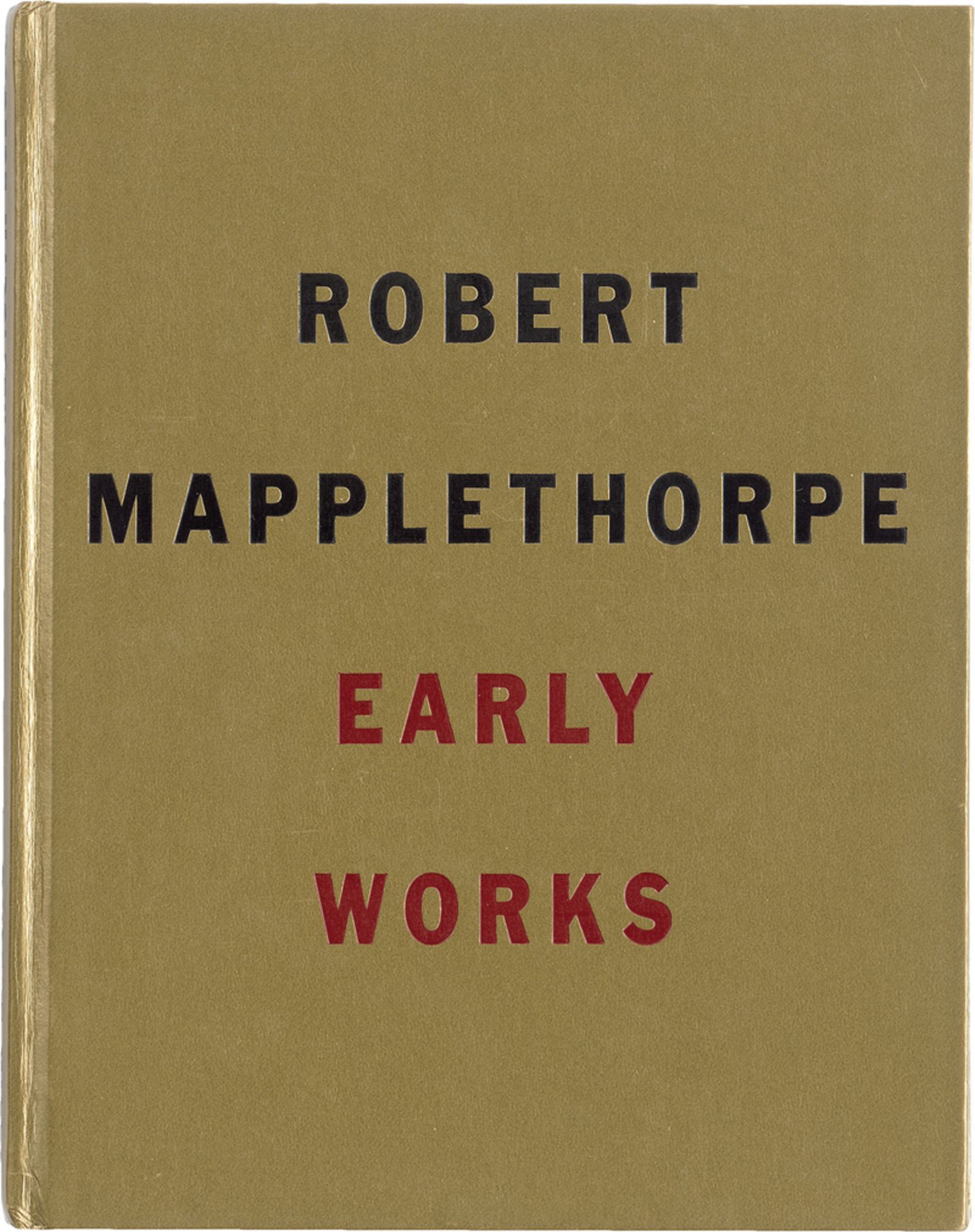 Mapplethorpe, Robert: Early Works 1970-1974