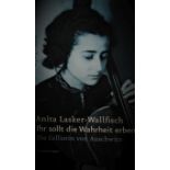Lasker-Wallfisch, Anita: Ihr sollt die Wahrheit erben: Die Cellistin von Auschwit...