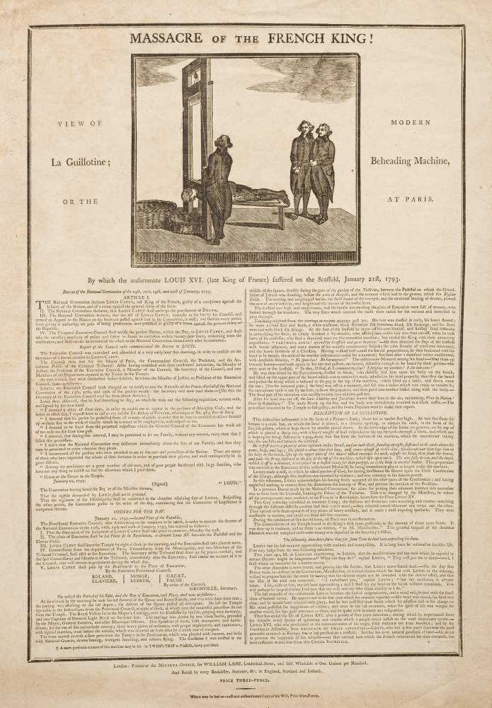 GUILLOTINE BROADSIDE : " Massacre of the French King ! View of La Guillotine;