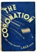 THE CORONATION AND OTHER FAMOUS L.N.E.R. TRAINS by C.J. Allen, 1937 first edition, 176-page book