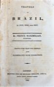 Brazil- TRAVELS IN BRAZIL IN 1815, 1816 & 1817 by Prince Maximillian Nuewied,  London; Sir Richard