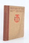 Major George Wythe "A History Of The 90th Division" 1st Edition published by The 90th Division