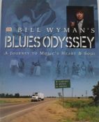 Bill Wyman's Blues Odyssey: A Journey To Music's Heart And Soul, signed by the author.