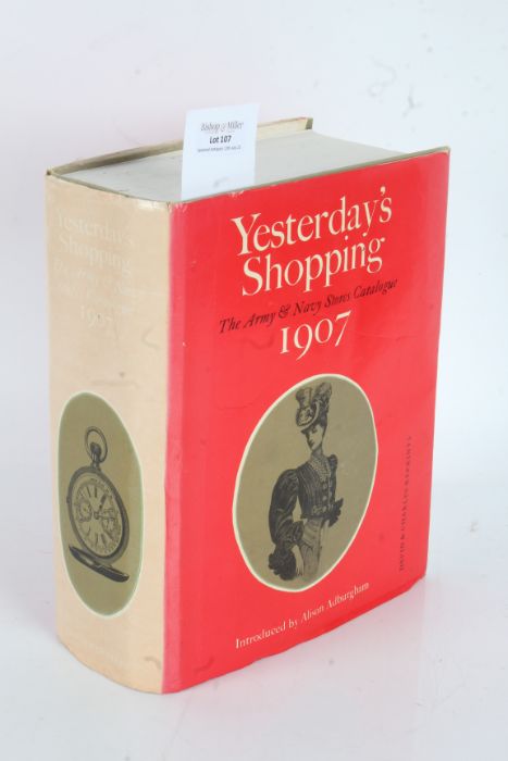 One edition of "Yesterday's Shopping, The Army & Navy Stores Catalogue 1907"