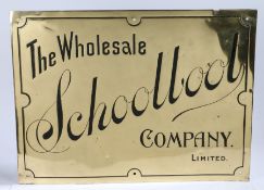 A large late Victorian brass advertising sign, for The Wholesale School Boot Company Limited, the