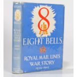 Bushell (T.A.) Eight Bells: Royal Mail Lines War Story 1939-1945, published 1950, with dustjacket