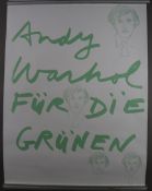 Warhol, Andy (1928 Pittsburgh - 1987 New York) - Wahlplakat "Andy Warhol für die Grünen", Farbsiebd