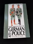 BOOK: UNIFORMS, ORGANISATION AND HISTORY OF THE GERMAN POLICE VOL 1, 1ST EDITION FIRST PRINTING 2004