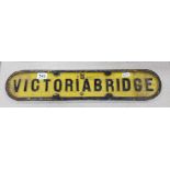 GENUINE ORIGINAL CAST IRON RAILWAY SIGN - VICTORIA BRIDGE