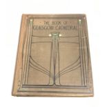 A Limited edition 168/1000 book. Titled 'The Book of Glasgow Cathedral' edited by George Eyre- Todd.