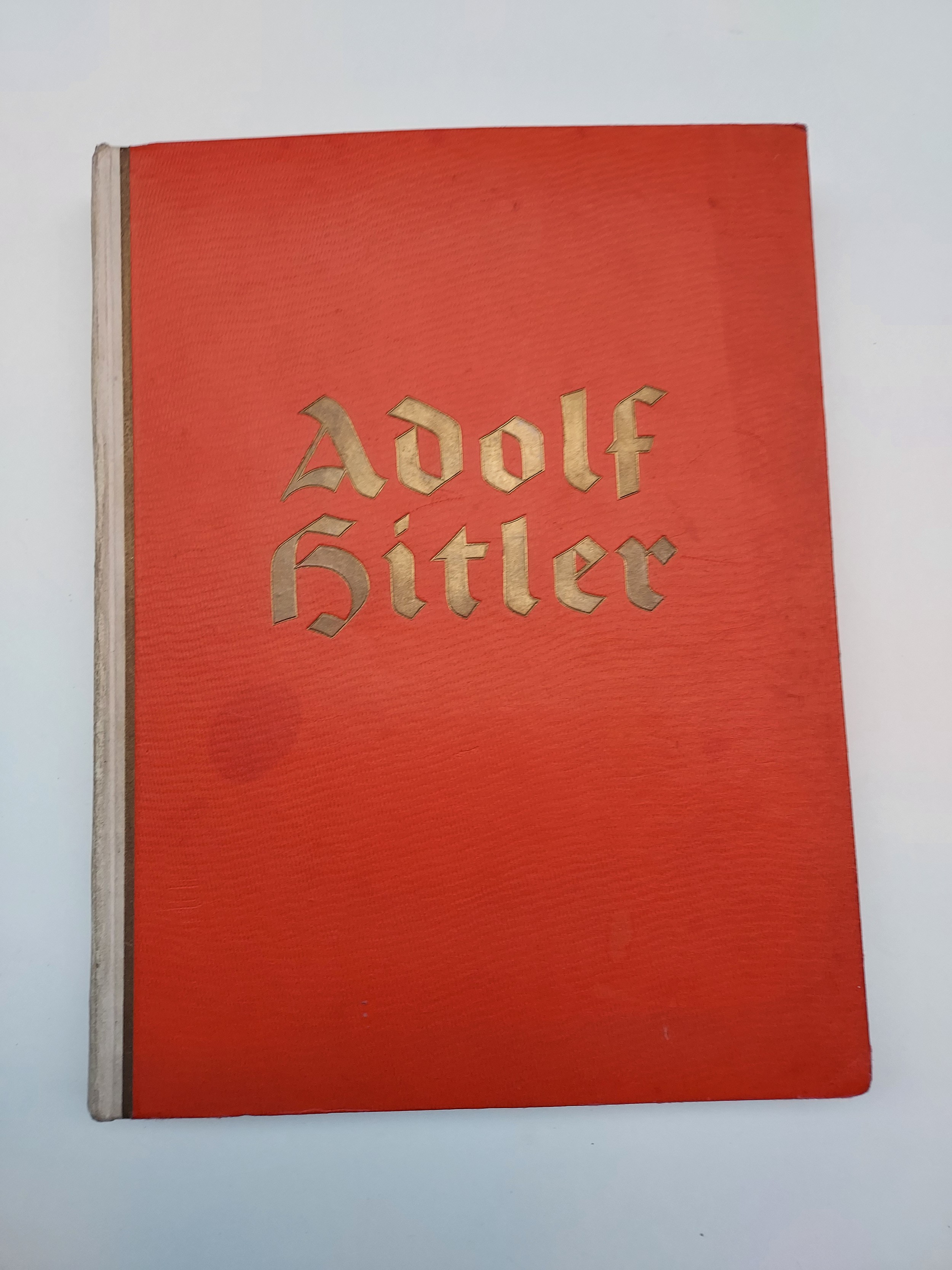 A Scarce Volume Entitled Adolf Hitler 133 pages with over 200 tipped in photo plates (Black and