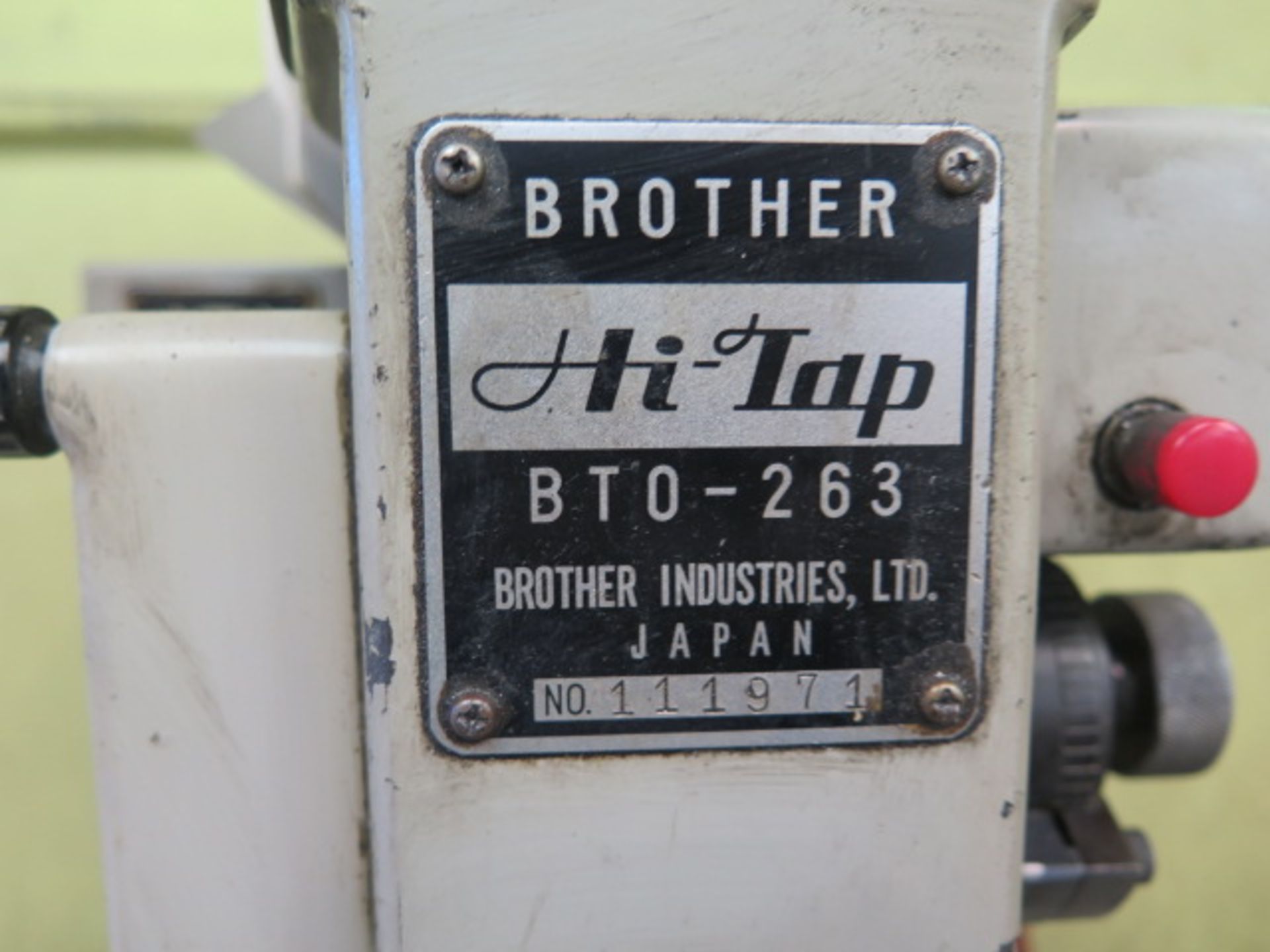 Brother “Hi-Tap” BTO-263 Geared Head Tapping Machine s/n 111971 (SOLD AS-IS - NO WARRANTY) - Image 6 of 6