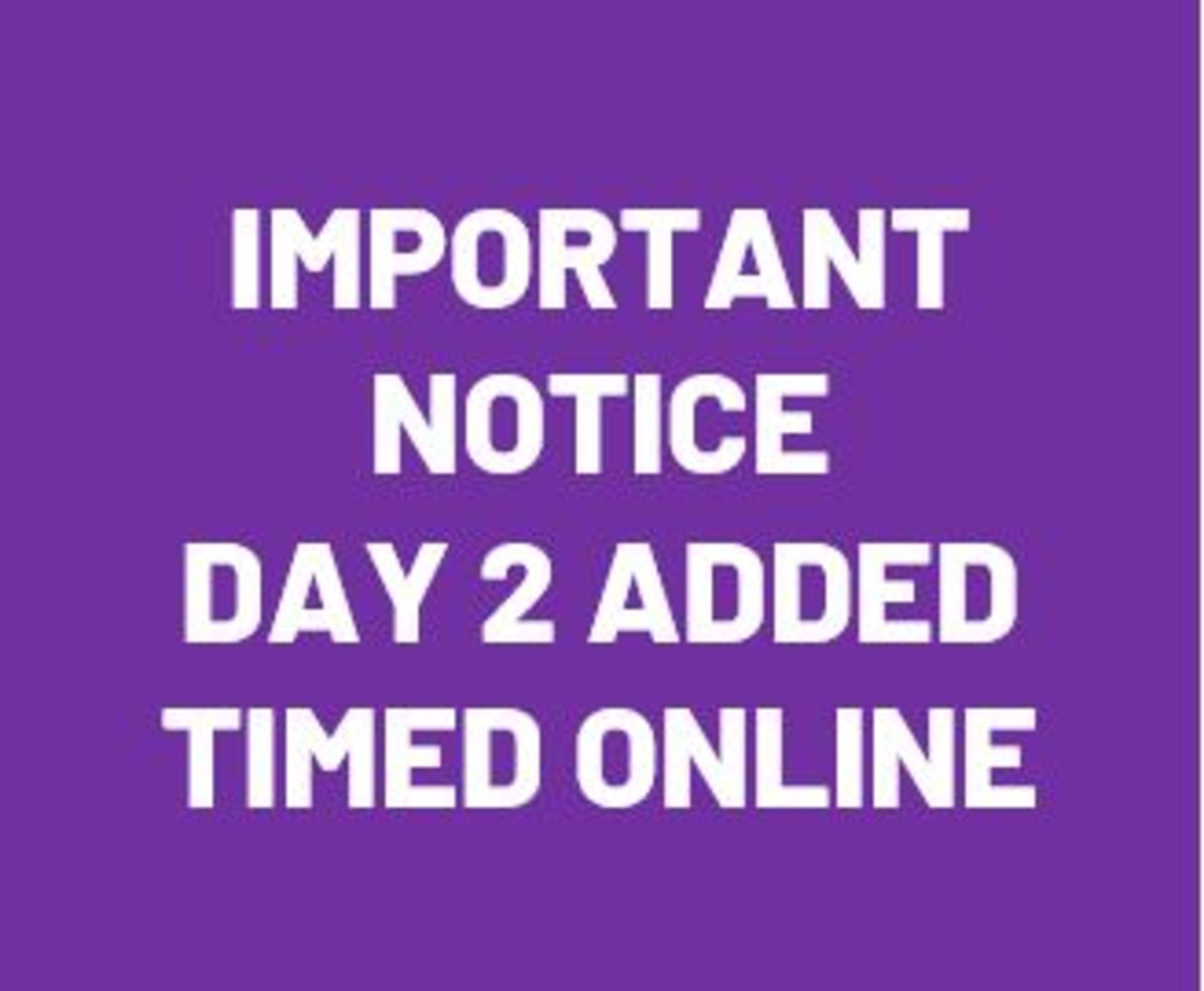 DAY 2 ADDED - TIMED ONLINE – ENDING 8/4 AT 9:00 AM