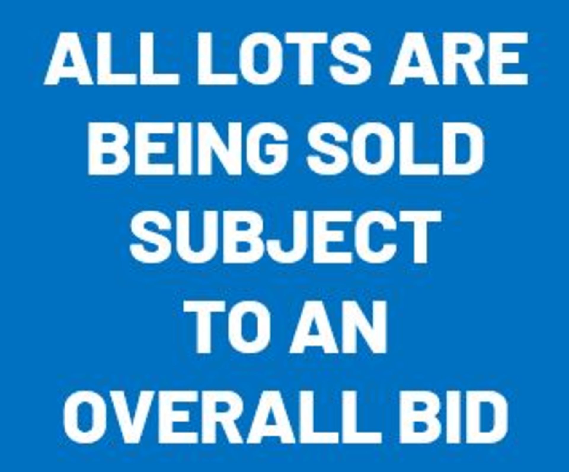 Lots are being sold subject to an overall bid