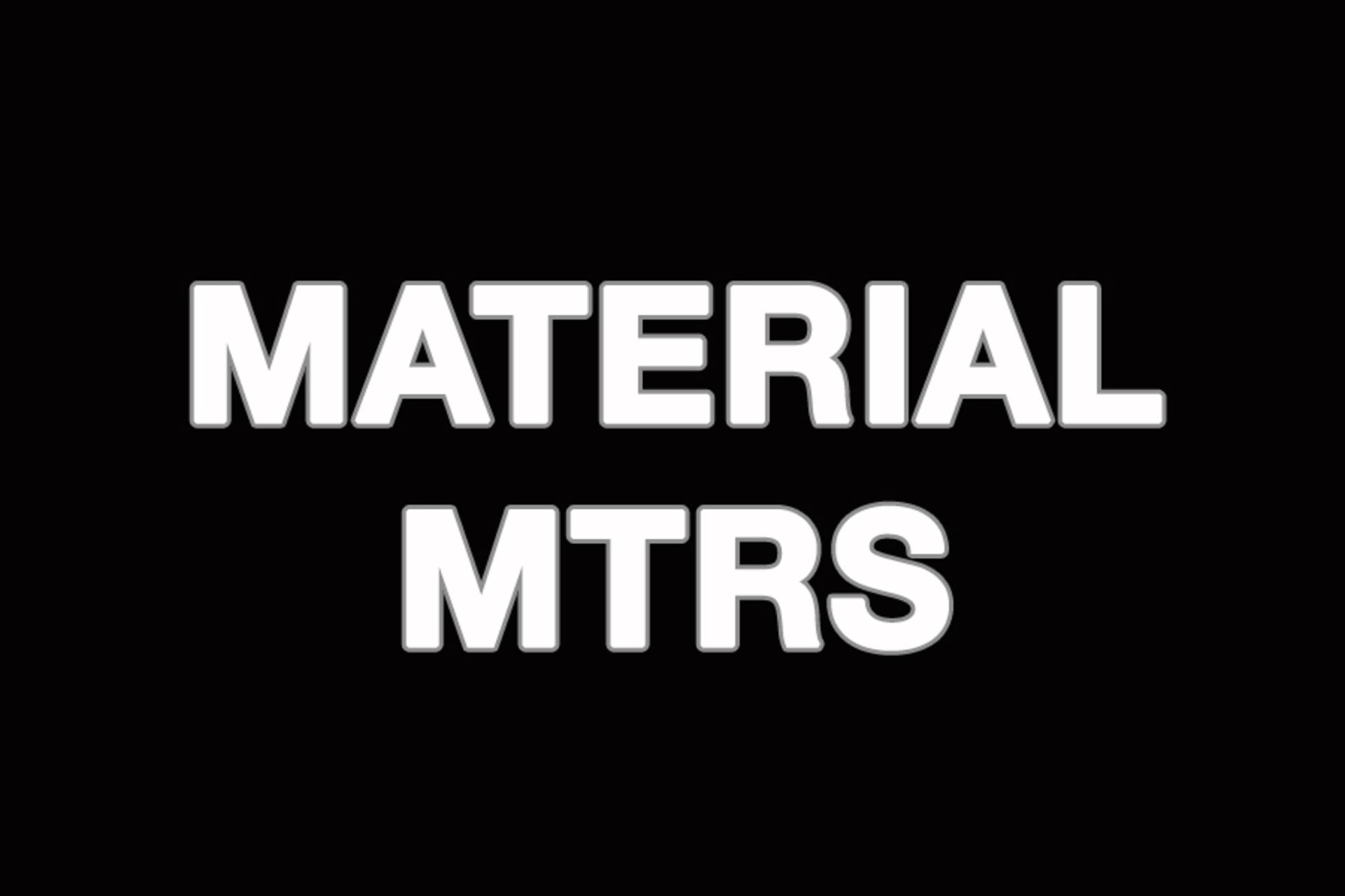 - MATERIAL MTR'S - SEE LINK IN DESCRIPTION