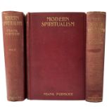 SPIRITISM -- PODMORE, F. Modern spiritualism. Lond., (etc.), 1902. 2 vols. xviii, 308