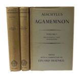 AESCHYLUS. Agamemnon. Ed. w. comm. by E. Fraenkel. Oxford, (1950). 3 vols