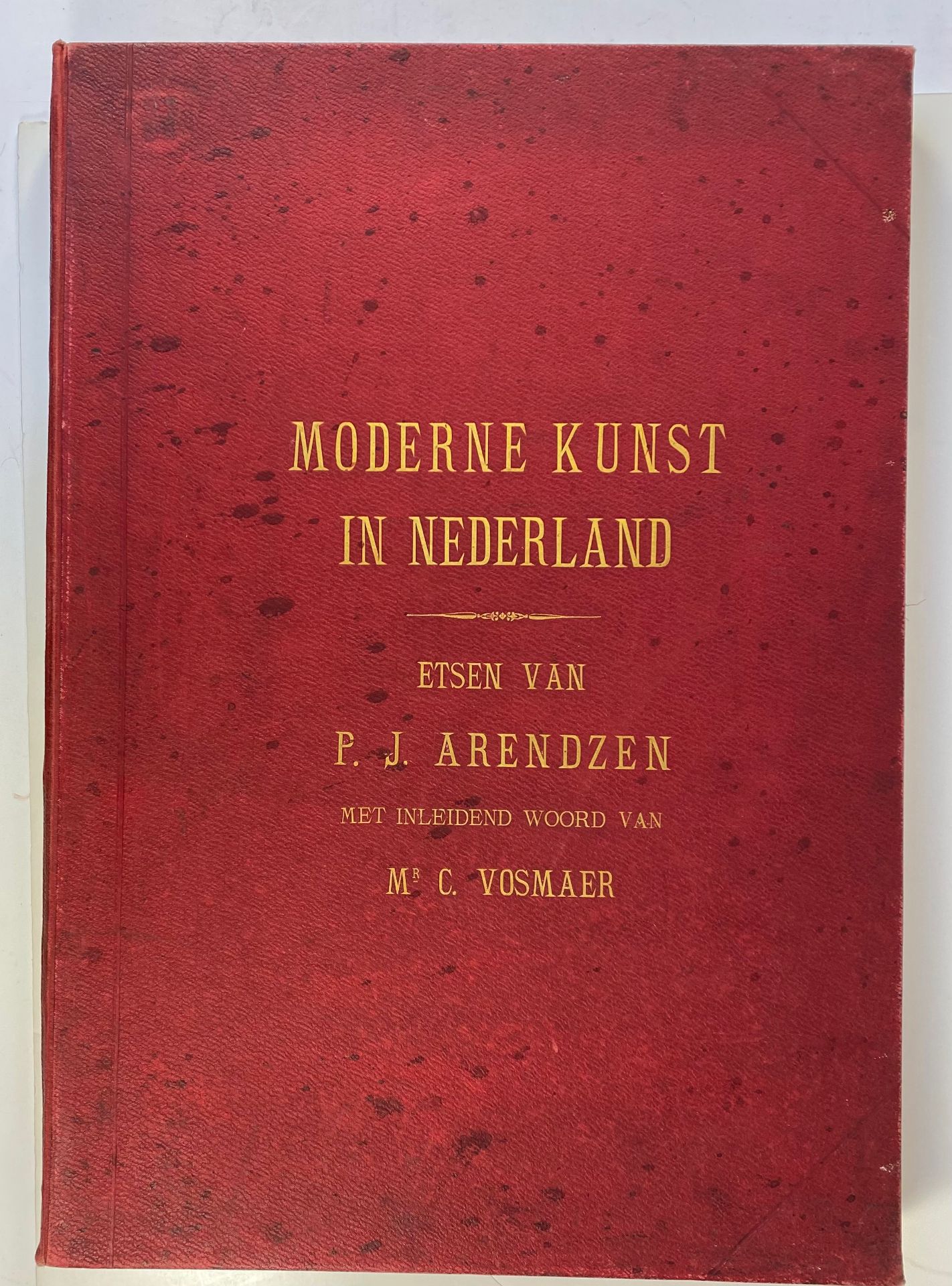 MODERNE KUNST in Nederland. Etsen van P.J. Arendzen. Introd. C. Vosmaer. Tekst - Bild 3 aus 3