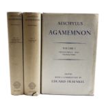 AESCHYLUS. Agamemnon. Ed. w. comm. by E. Fraenkel. Oxford, (1962). 3 vols