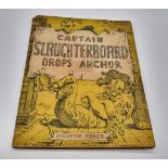 A 1945 Copy of Captain Slaughterboard Drops Anchor - By Mervin Peake. With dust cover.