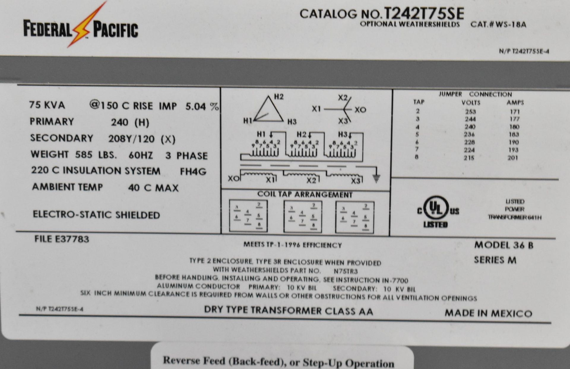 FEDERAL PACIFIC MODEL 36B 75 KVA TRANSFORMER WITH 240HV/208Y-120LV/3PH/60HZ, S/N N/A - Image 2 of 2