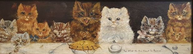 British school 20th century (after Louis Wain) Oil on canvas "For what we are about to receive",