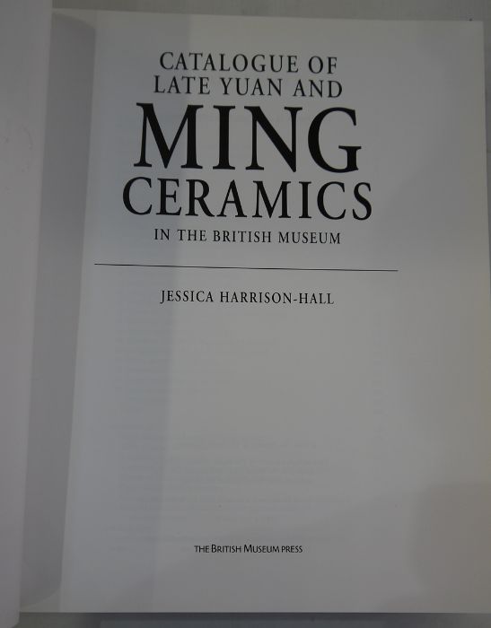 Harrison-Hall, Jessica  "Catalogue of Late Yuan and Ming Ceramics in the British Museum", The - Image 2 of 4
