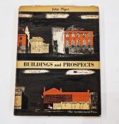 Piper, John  "Buildings and Prospects", The Architectural Press 1948, numerous photographic and