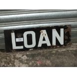 A VINTAGE ENAMEL LOAN SIGN - W 36 CM