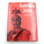 Kurt Zentner, Kaiserliche Zeiten - Wilhelm II. und seine Ära, o. J.